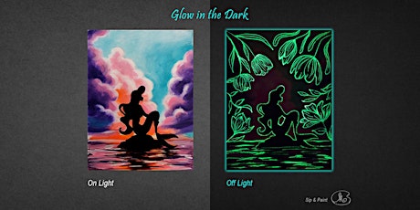 Sip and Paint (Glow in the Dark): Beautiful Mermaid (8pm Sat)