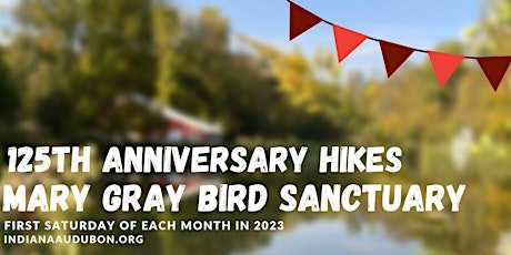 125th Anniversary Hikes at Mary Gray Bird Sanctuary