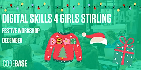 Digital Skills 4 Girls [Stirling] Festive Fun!