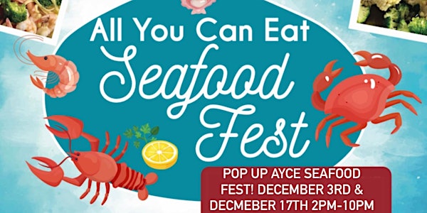 POP UP- ACYE All You Can Eat Seafood Fest