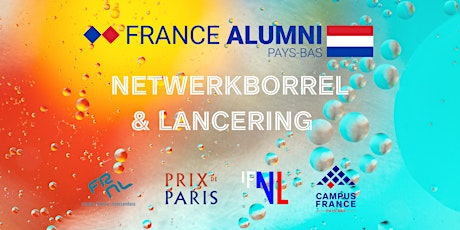 France Alumni Pays-Bas - Cocktail de lancement de France Alumni Pays-Bas