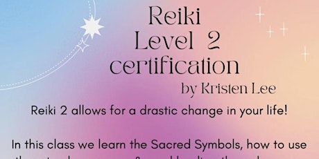 Reiki Level 2 Training with Kristen Lee