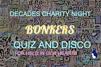 Decades Bonkers Quiz For Held In Our Hearts