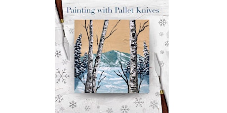The Mountains are Calling (Acrylic Pallet Knife Painting workshop)