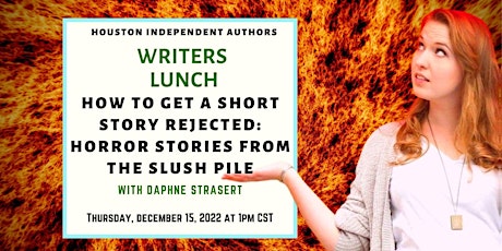 Writers Lunch: How to Get Rejected-Horror Stories from the Slush Pile