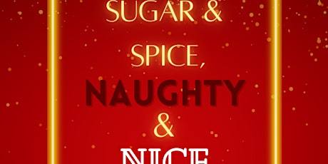 Sugar & Spice, Naughty & Nice - A Holiday Burlesque Show