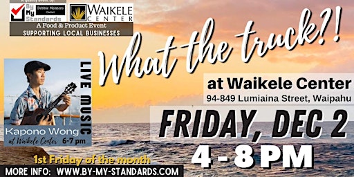 What The Truck?! at Waikele Center - December 2, 2022