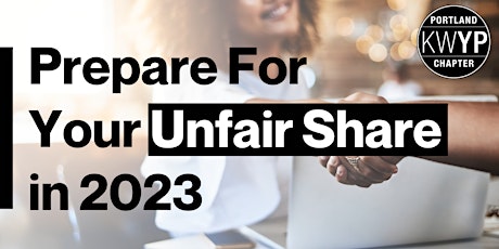 Prepare for You Unfair Share in 2023 - December 9th KWYP Event
