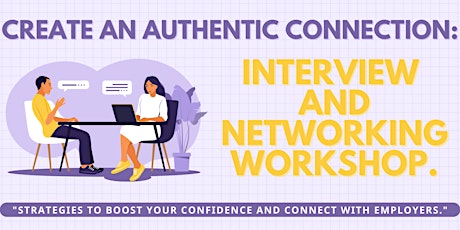 Create an authentic connection: Interview and Networking Workshop