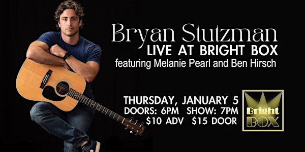 Bryan Stutzman LIVE at the Bright Box ft Melanie Pearl and Ben Hirsch