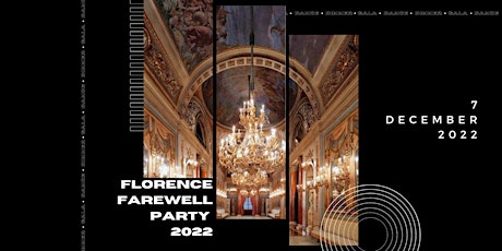 FLORENCE FAREWELL PARTY 2022  • Dinner & Party