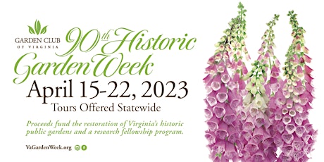 Historic Garden Week: FLOWER magazine Statewide Pass Promotion