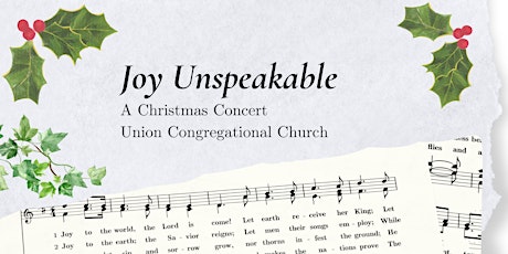 Joy Unspeakable! - A Christmas Concert
