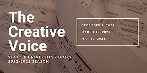 The Creative Voice: 2022-23 SU Choirs Concerts