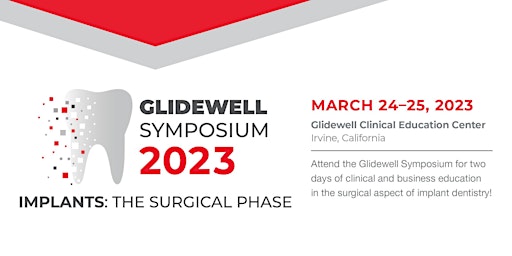 Glidewell Symposium 2023 - IMPLANTS: The Surgical Phase
