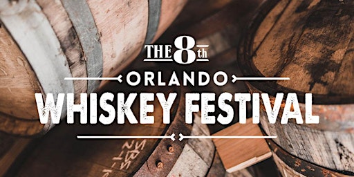 8th Annual Orlando Whiskey Festival