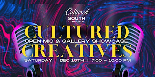 Cultured Creatives - Open Mic and Gallery Showcase