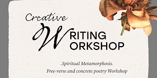 Spiritual Metamorphosis- A creative writing Workshop
