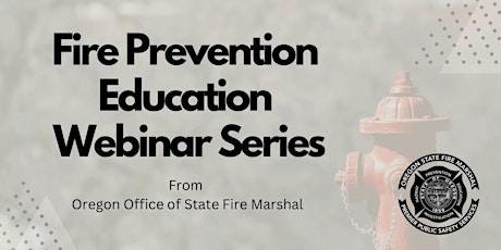 Fire Prevention Webinar Series- Home Heating Prevention Messaging