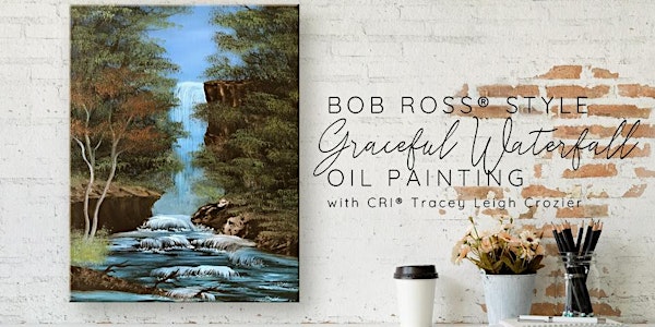 Bob Ross ® Graceful Waterfall Oil Painting with Tracey Leigh Crozier