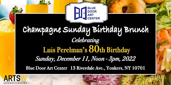 Blue Door Art Center  Champagne Sunday Birthday Brunch