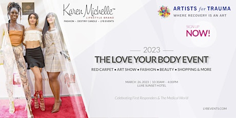 Karen Michelle & Artists For Trauma Present The Love Your Body Event