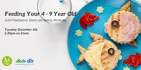 Feeding Your 4-9 Year Old with Paediatric Dietician Jenny McNulty