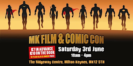 MK Film and Comic Con, Saturday 3rd June 2023, 10am - 4pm primary image