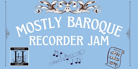 Mostly Baroque Recorder Jam at the Hampton Library in Bridgehampton