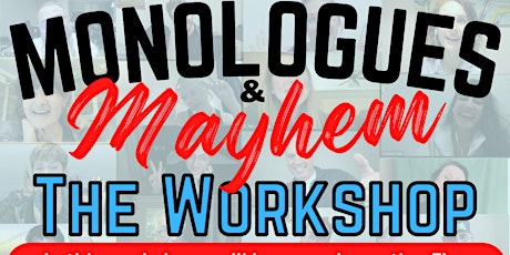 Monologues & Mayhem Workshop