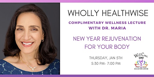 Free Wellness Lecture: New Year Rejuvenation for Your Body