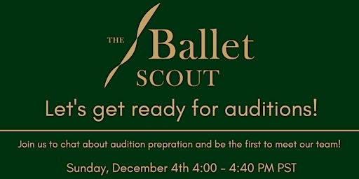 The Ballet Scout - Let's get ready for auditions!