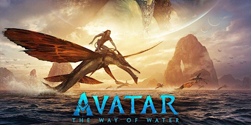 INVITE ONLY- AVATAR: WAY OF THE WATER IN 3D  hosted by Robyn Hauck