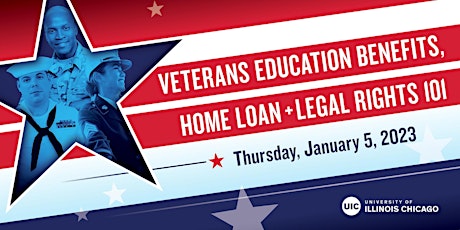 VETERANS EDUCATION BENEFITS, HOME LOAN + LEGAL RIGHTS 101