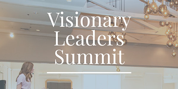 Visionary Leaders Summit 2018