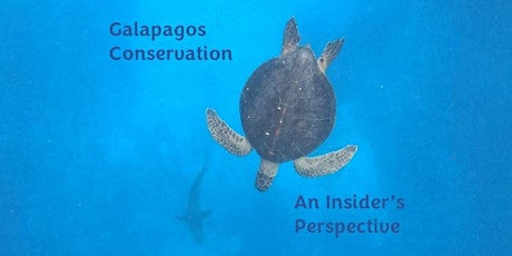 Galapagos Conservation: An Insider's Perspective