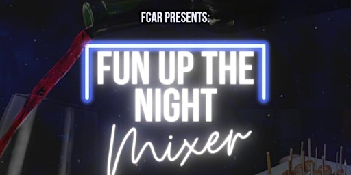 FUN UP THE NIGHT Membership Mixer