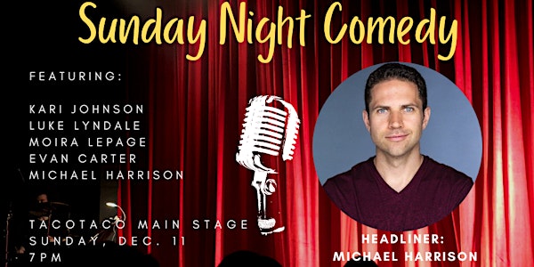 Sunday Night Comedy Showcase - Featuring Michael Harrison from New York