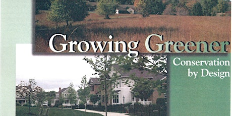 Growing Greener: Conservation by Design w/ Randall Arendt & Ann Hutchinson primary image