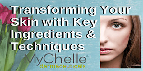 Transform Your Skin with Key Ingredients and Techniques  primary image