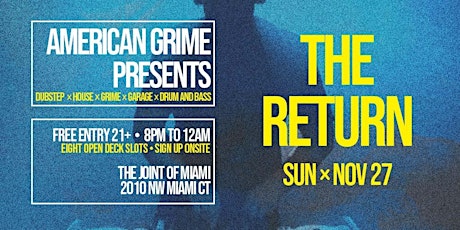 American Grime presents The Return (Open Decks)