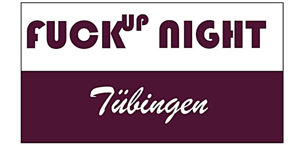 Fuck Up Night Tübingen