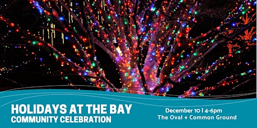 Holidays at The `Bay: Community Celebration