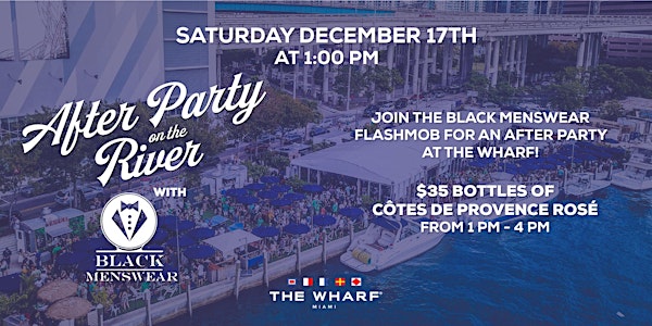 The Black Menswear FlashMob After Party at The Wharf Miami