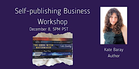 Self-publishing Business Workshop with Kate Baray