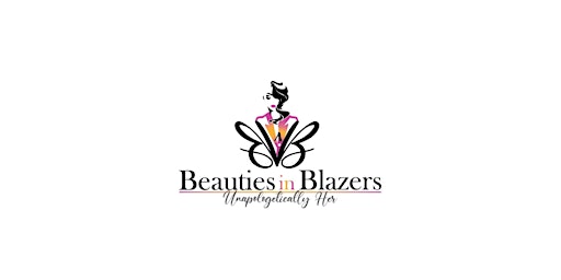 Beauties In Blazers Woman's Empowerment Conference