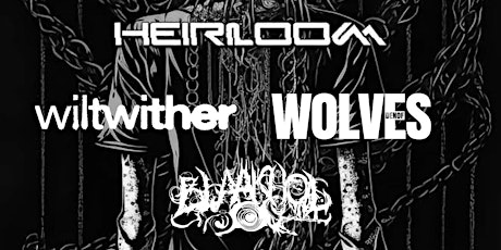 WILTWITHER w/ DISCOVERIES, HEIRLOOM, DEN OF WOLVES & BLAAKHOL at Milestone