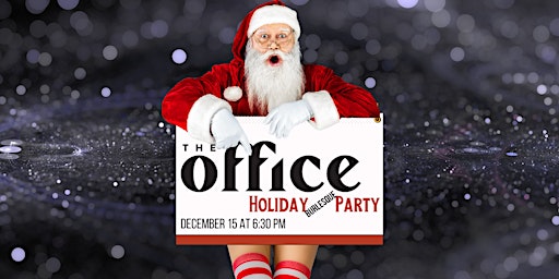 The Office Holiday Party - Burlesque Show