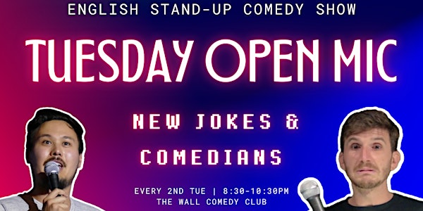 English Stand-Up Comedy - Tuesday Open Mic #6