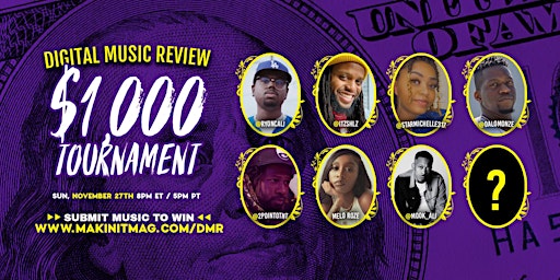 Makin' It Magazine's $1,000  Music Review Tournament
